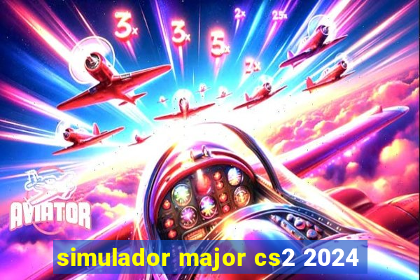 simulador major cs2 2024